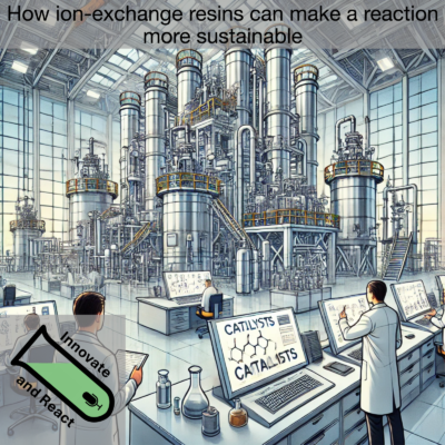 How ion-exchange resins can make a reaction more sustainable